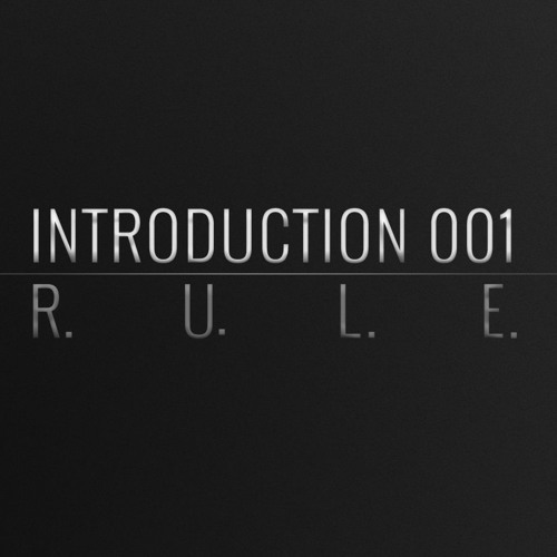 Introduction 001 | r.u.l.e.