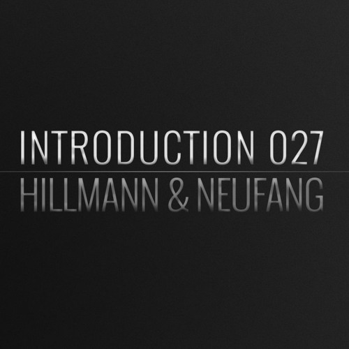 Introduction 027 | Hillmann & Neufang