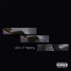 Von x Henny (Prod Andre Palace) OFFICIAL VIDEO OUT NOW