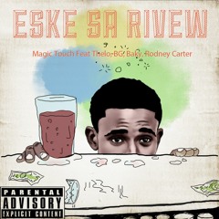 Eske Sa Rive'w? - MagicTouch (feat. BG, Rodney, Thelo, Baky)
