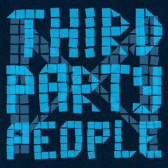 0. Third Party People - Second to None