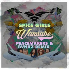 Wannabe (Peacemakers & BVNKZ Remix)