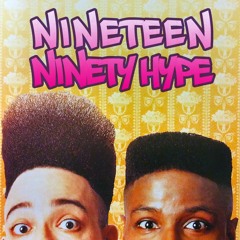Nineteen Ninety Hype