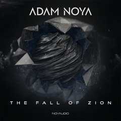 Adam Noya - Fall of Zion