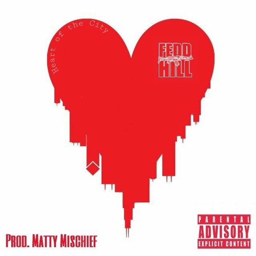 "Heart Of The City" (Prod. by Matty Mischief)