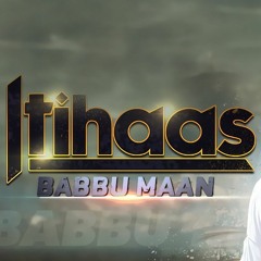 Itihaas -  BABU MANN (FULL SONG)