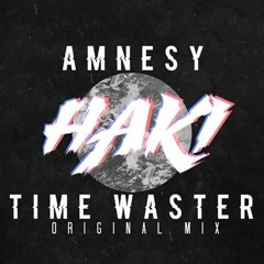 Time Waster & Amnesy - Haki (Original Mix)