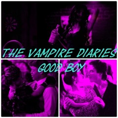 The vampire diaries- Good Boy