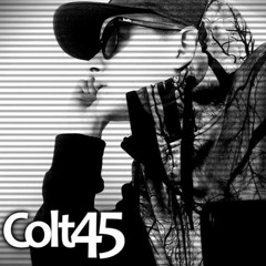 Colt45 - Fourty Five Freestyle