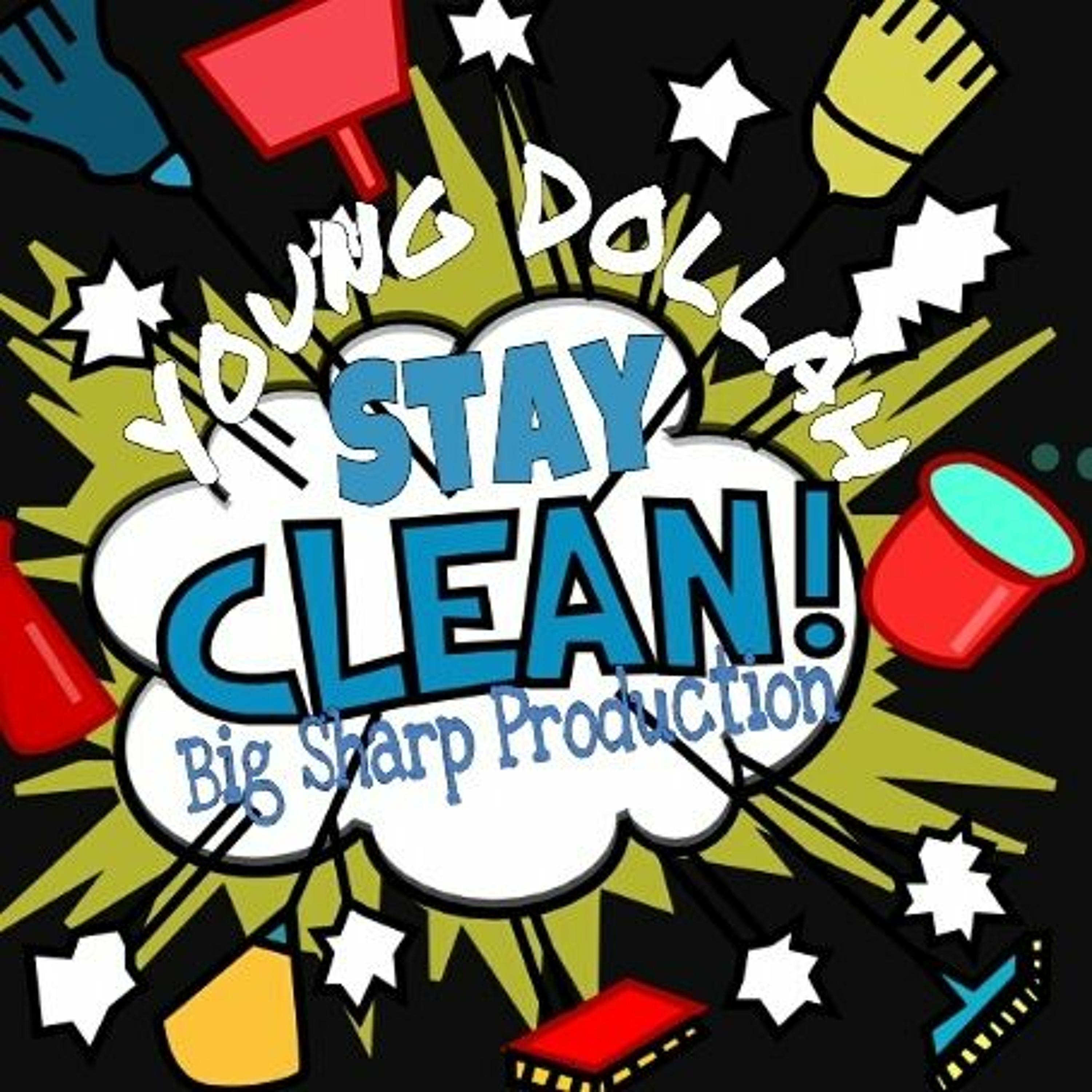 Stay Clean (Big Sharp Production) episode artwork
