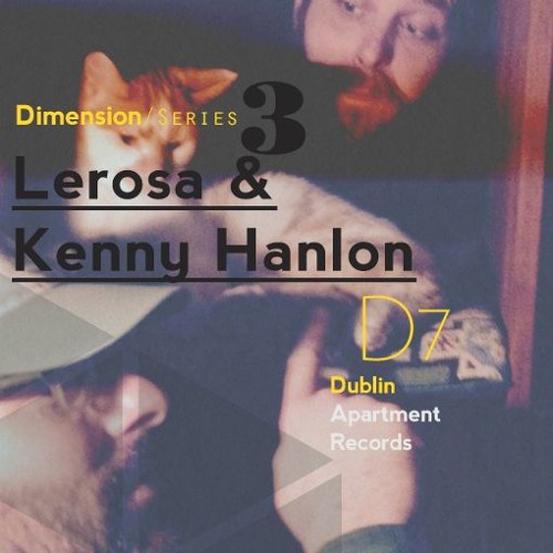 D7 | Lerosa & Kenny Hanlon | Apartment Records | Dublin • IE