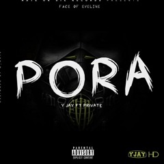 Pora - Y-jay ft Private pro by Mz