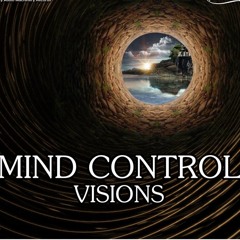 Mind Control - Visions ( Soon on " Visions Ep " )Pre Edit
