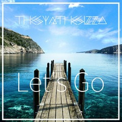 theSynthesizza - Let's Go (Buy=FREE DL)