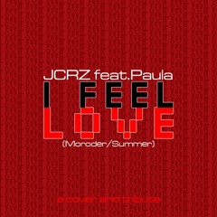 JCRZ - Cover of "I Feel Love" feat Paula [Hi-Nrg Remix]