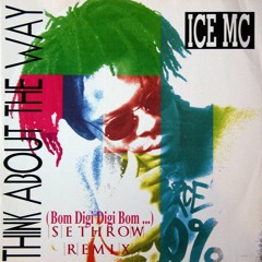 Ice Mc - Think About The Way (SethroW Remix)FREE DOWNLOAD!!!!