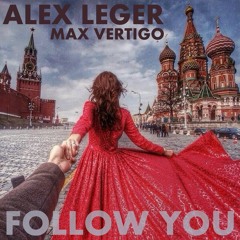 Alex Leger & Max Vertigo - Follow You (Radio Edit)