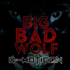 dmoticon - Big Bad Wolf (Original Mix)