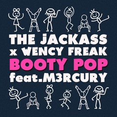 The Jackass & Wency Freak - Booty Pop (Instrumental Mix)