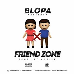 Friend Zone  El Blopa | @blopamusic @cjvc507com