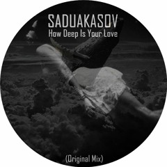 How Deep Is Your Love(Original Mix)