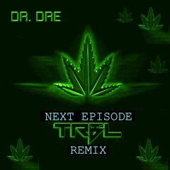 Dr. Dre - Next Episode ft. Snoop Dogg (TrBl Twerk Remix)