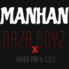 Manhan Ft. vando Pro & S.O.S.