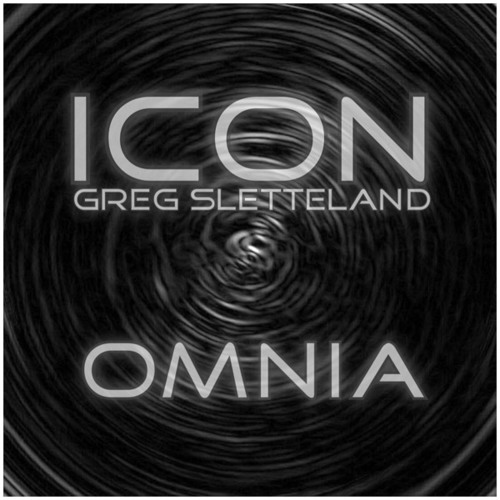 Omnia (Free Download EDM from the album ICON) - Greg Sletteland