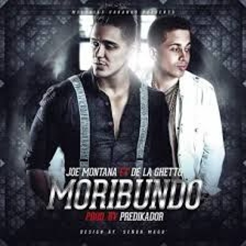 De La Getto Ft Joe Montana - Moribundo - ( Darwinmendieta Club Mix )