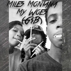 Miles Montana - My Woes