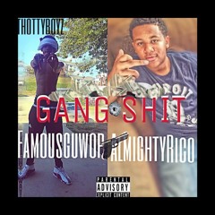 FamousGuwop x Almighty Rico x Gang Shit
