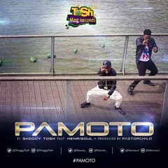 PAMOTO - Shoggy Tosh Featuring Henrisoul