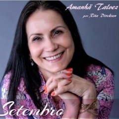 Amanhã Talvez -  Rita Dircksen