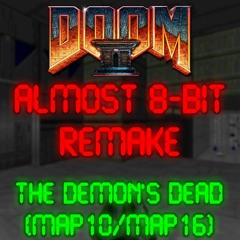 Doom 2 - The Demon's Dead (Almost 8-Bit Remake) (Redone)