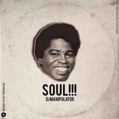 DJ Manipuator - SOUL!!!
