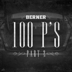 Berner - 100 Ps (Part 2) (DigitalDripped.com)