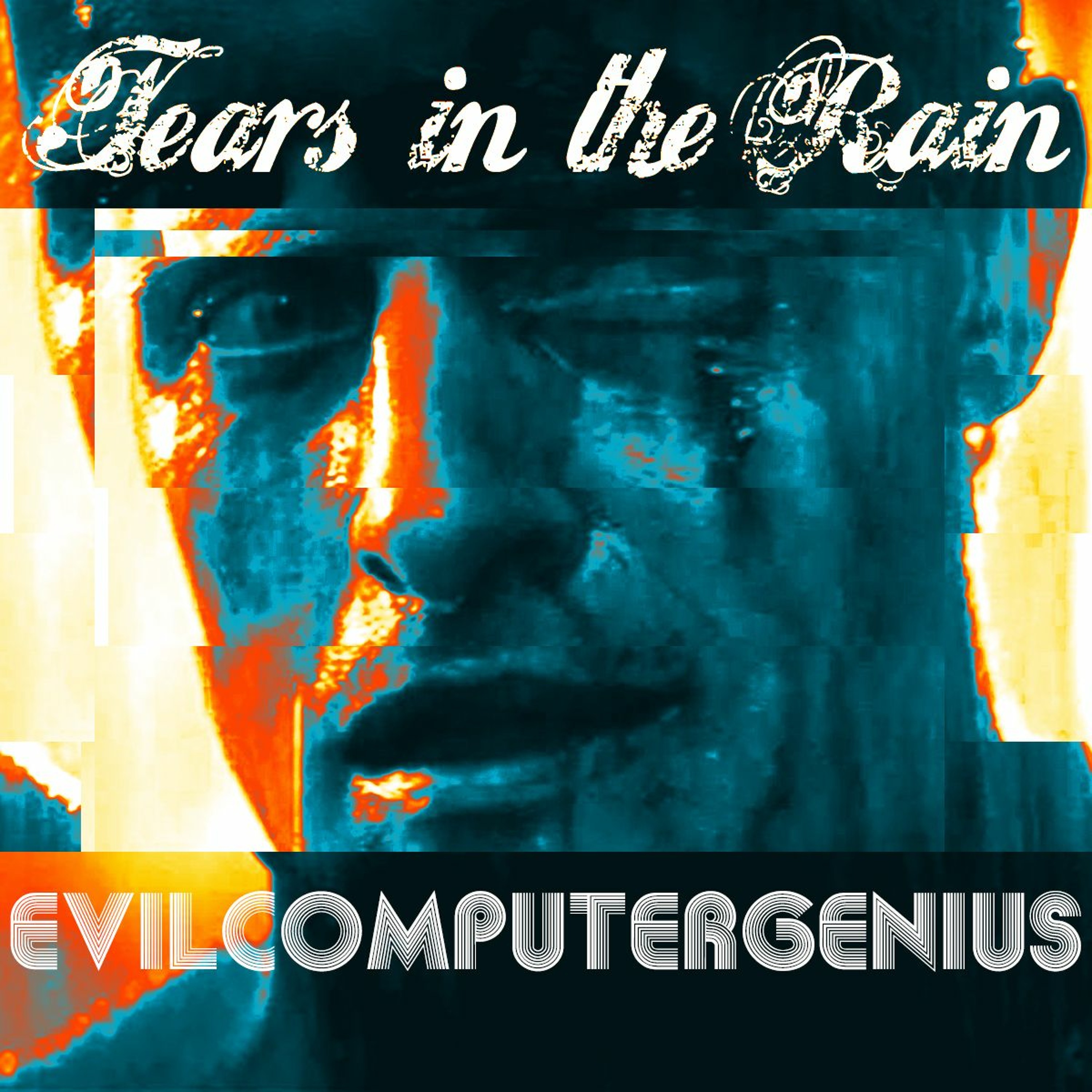 Evilcomputergenius - Tears In The Rain episode artwork