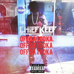 CHIEF KEEF - OFF THA TOOKA