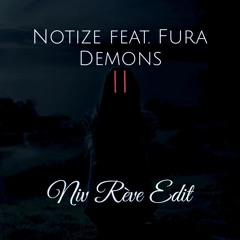Notize feat. Fura - Demons II (Andrea Moleri Unofficial Edit / Bootleg)
