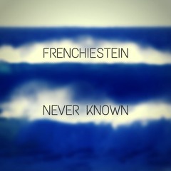Never Known