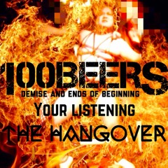 100BEERS / THE HANGOVER