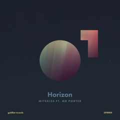 Mitekiss - Horizon Ft Mr Porter // GFR004