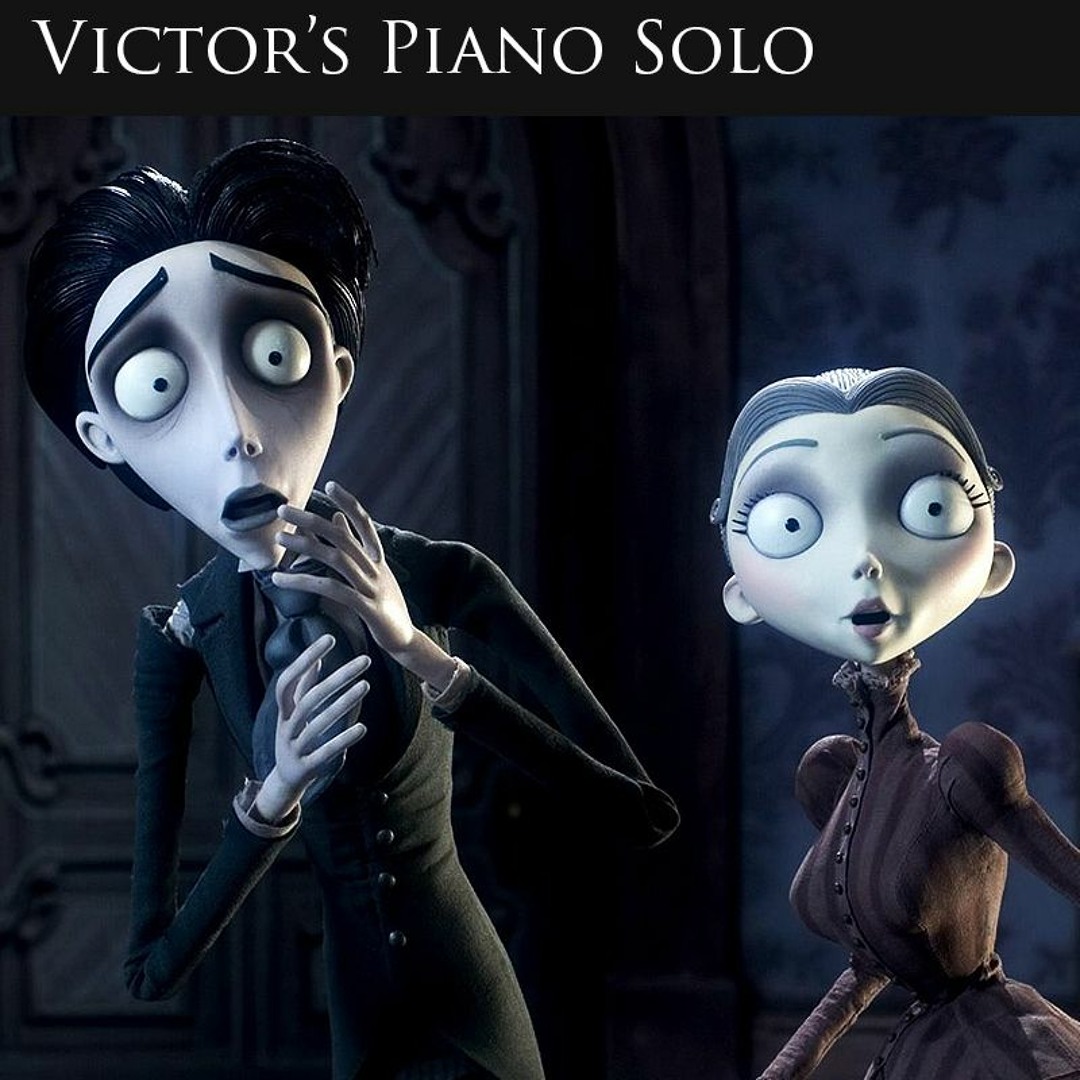 Stream Tim Burton's Corpse Bride - Victor's Piano Solo (Danny Elfman ...