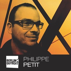 From Berlin to Detroit invites Philippe Petit (DMT - Knotweed Records)