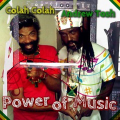 Colah Colah & Andrew Tosh - Power Of Music
