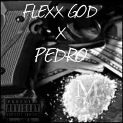 Flexx God - "Pedro"