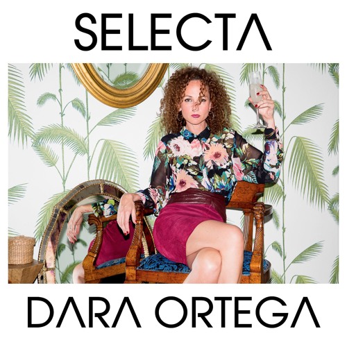 Dara Ortega - Selecta