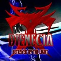 Dienecia - 2007 ep - Betrayed By The Light