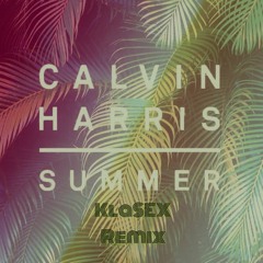 Calvin Harris Summer (Klasex Remix)*Free Download*