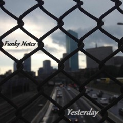 Funky Notes - Yesterday